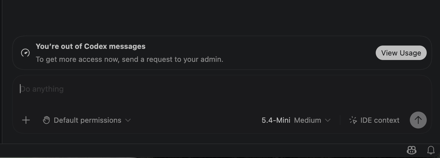 VS Code Codex panel showing: You're out of Codex messages. To get more access now, send a request to your admin.